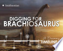 Digging for Brachiosaurus: A Discovery Timeline cover