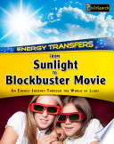 From Sunlight to Blockbuster Movies: An Energy Journey Through the World of Light cover