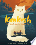 Kunkush: The True Story of a Refugee Cat cover