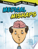 Medical Mishaps: Learning from Bad Ideas cover