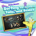 Sorting Fur, Feathers, Tails, and Scales cover