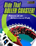 Ride That Roller Coaster! Forces at an Amusement Park cover