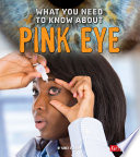 What You Need to Know About Pink Eye cover