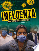Influenza: How the Flu Changed History cover