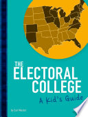 The Electoral College: A Kid's Guide cover