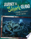 Journey to Shark Island: A Shark Photographer's Close Encounters cover