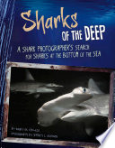Sharks of the Deep: A Shark Photographer's Search for Sharks at the Bottom of the Sea cover