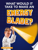 What Would It Take to Make an Energy Blade? cover