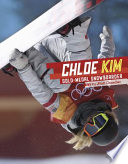 Chloe Kim: Gold-Medal Snowboarder cover
