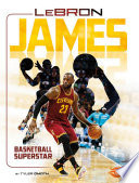 LeBron James: Basketball Superstar cover