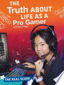 The Truth About Life as a Pro Gamer cover