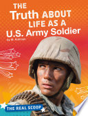 The Truth About Life as a U.S. Army Soldier cover