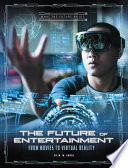 The Future of Entertainment: From Movies to Virtual Reality cover