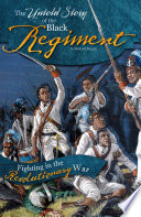 The Untold Story of the Black Regiment: Fighting in the Revolutionary War cover