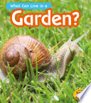 What Can Live in a Garden? cover