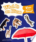 What Is an Idiom When It's at Home? cover
