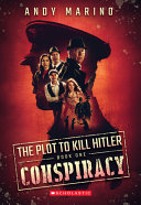 The Plot to Kill Hitler, Book One: Conspiracy cover