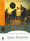 Guns, Germs, and Steel: The Fates of Human Societies cover