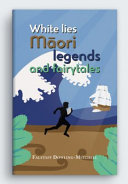White Lies: Maori Legends and Fairytales cover