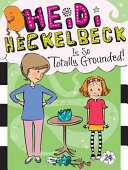 Heidi Heckelbeck Is So Totally Grounded cover