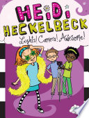 Heidi Heckelbeck Lights! Camera! Awesome! cover