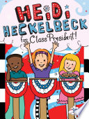 Heidi Heckelbeck for Class President cover