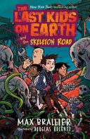 The Last Kids on Earth and the Skeleton Road cover