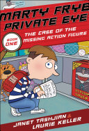 Marty Frye, Private Eye: The Case of the Missing Action Figure & Other Mysteries cover