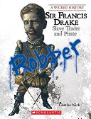 Sir Francis Drake: Slave Trader and Pirate cover