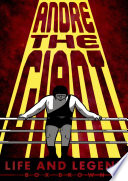 Andre the Giant: Life and Legend cover