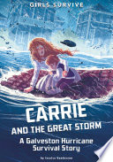 Carrie and the Great Storm: A Galveston Hurricane Survival Story cover