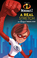 A Real Stretch: An Elastigirl Prequel Story cover