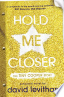 Hold Me Closer: The Tiny Cooper Story cover