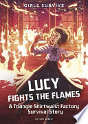 Lucy Fights the Flames: A Triangle Shirtwaist Factory Survival Story cover