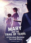 Mary and the Trail of Tears: A Cherokee Removal Survival Story cover