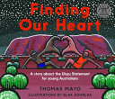 Finding Our Heart: A Story About the Uluru Statement for Young Australians cover