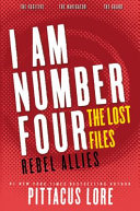 I Am Number Four: The Lost Files: Rebel Allies cover