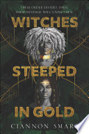 Witches Steeped in Gold cover