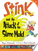 Stink and the Attack of the Slime Mold cover