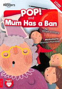 Pop! and Mum Has a Ban cover