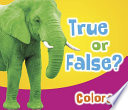 True or False? Colors cover