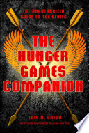 The Hunger Games Companion: The Unauthorized Guide to the Series cover