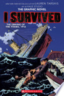 I Survived: The Sinking of the Titanic, 1912 (Graphic Novel) cover