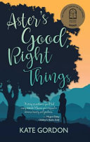 Aster's Good, Right Things cover