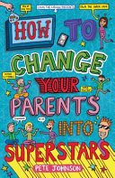 How to Change Your Parents into Superstars cover