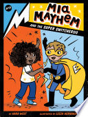 Mia Mayhem and the Super Switcheroo cover