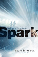 Spark: A Sky Chasers Novel cover