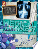 Medical Technology: Genomics, Growing Organs, and More cover