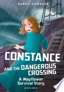 Constance and the Dangerous Crossing: A Mayflower Survival Story cover