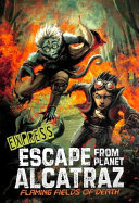 Flaming Fields of Death (Escape from Planet Alcatraz Express) cover